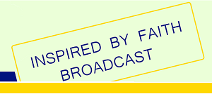 Inspired By Faith Broadcast